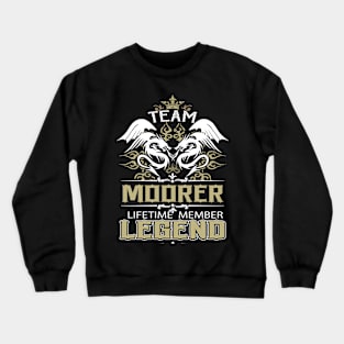 Moorer Name T Shirt -  Team Moorer Lifetime Member Legend Name Gift Item Tee Crewneck Sweatshirt